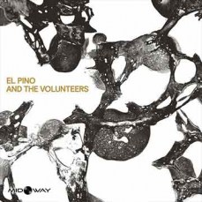 El Pino and The Volunteers | El Pino and The Volunteers (Lp)